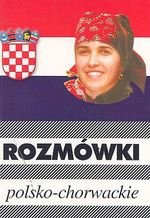 Rozmówki polsko-chorwackie Opracowanie zbiorowe