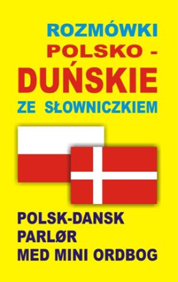 Rozmówki polsko-duńskie ze słowniczkiem Opracowanie zbiorowe