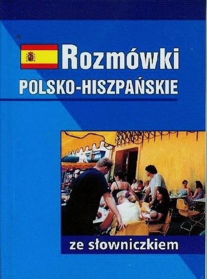 Rozmówki polsko-hiszpańskie ze słowniczkiem Jakubowski Bronisław
