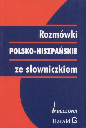 Rozmówki Polsko-Hiszpańskie ze Słowniczkiem Jakubowski Bronisław