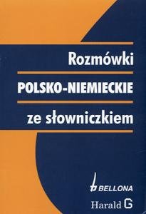 Rozmówki Polsko-Niemieckie ze Słowniczkiem Opracowanie zbiorowe