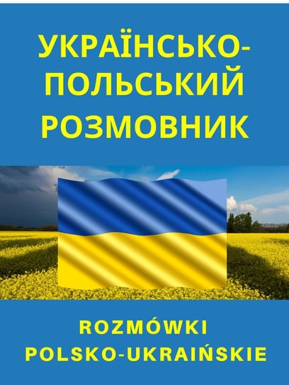 Rozmówki polsko-ukraińskie Opracowanie zbiorowe