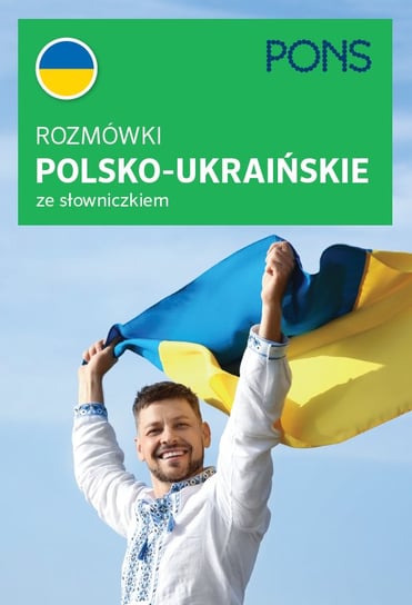 Rozmówki Polsko-Ukraińskie ze słowniczkiem Opracowanie zbiorowe