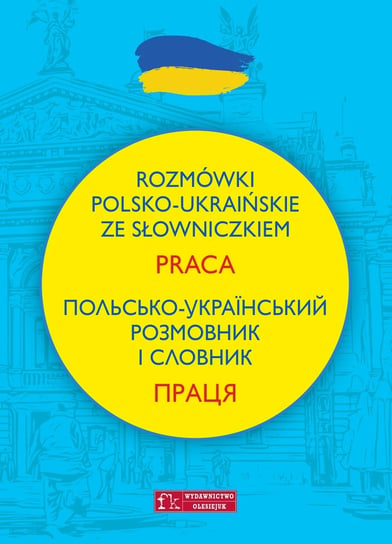 Rozmówki polsko-ukraińskie ze słowniczkiem. Praca Celer Natalia