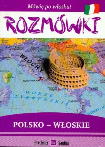 Rozmówki Polsko-Włoskie Opracowanie zbiorowe