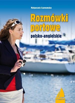 Rozmówki portowe polsko-angielskie Czarnomska Małgorzata