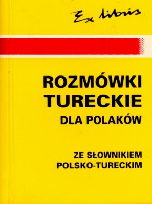 Rozmówki Tureckie dla Polaków Opracowanie zbiorowe