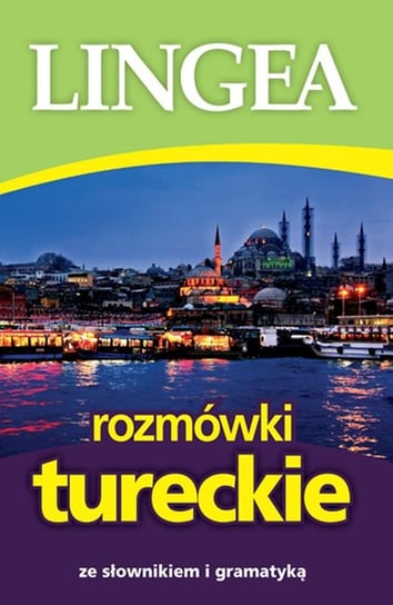 Rozmówki tureckie ze słownikiem i gramatyką Opracowanie zbiorowe