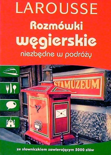 Rozmówki Węgierskie Niezbędne w Podróży Opracowanie zbiorowe