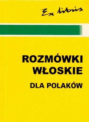 Rozmówki Włoskie dla Polaków Szczepanik Bogusława