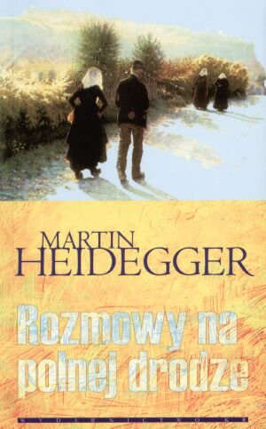 Rozmowy na Polnej Drodze Heidegger Martin