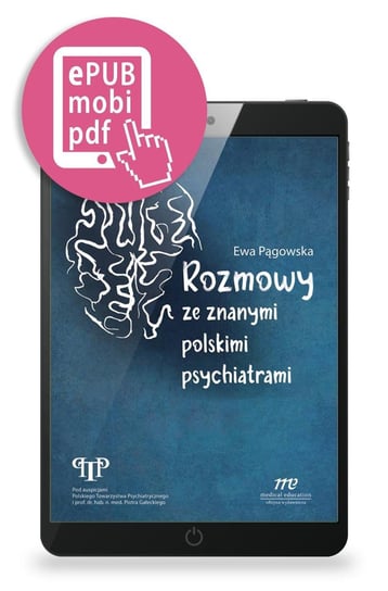 Rozmowy ze znanymi polskimi psychiatrami Opracowanie zbiorowe