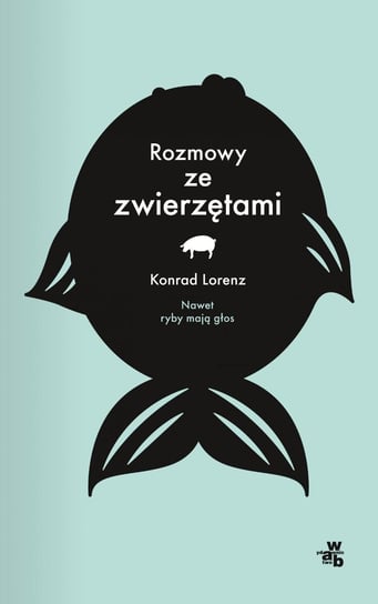 Rozmowy ze zwierzętami Lorenz Konrad