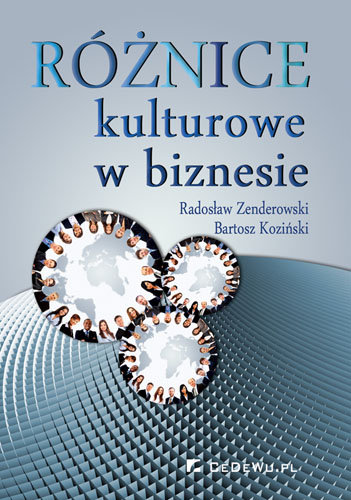 Różnice kulturowe w biznesie Zenderowski Radosław, Koziński Bartosz