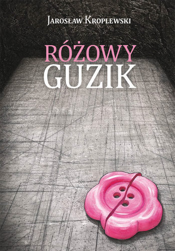 Różowy guzik Kroplewski Jarosław