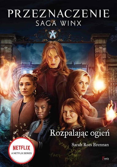 Rozpalając ogień. Przeznaczenie. Saga Winx - ebook mobi Brennan Sarah Rees