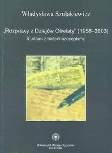 Rozprawy z Dziejów Oświaty (1958-2003) Szulakiewicz Władysława