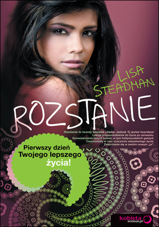 Rozstanie. Pierwszy dzień Twojego lepszego życia! Steadman Lisa