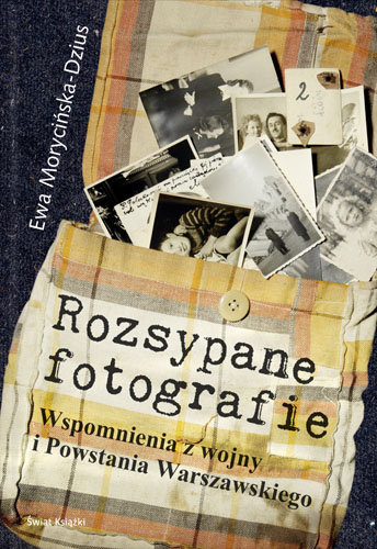 Rozsypane fotografie Morycińska-Dzius Ewa