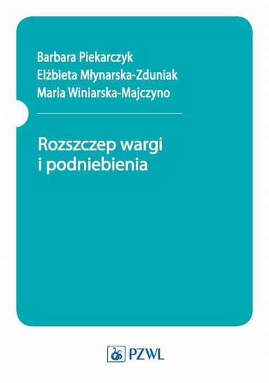 Rozszczep wargi i podniebienia - ebook mobi Piekarczyk Barbara