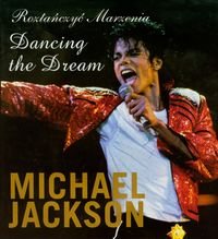 Roztańczyć Marzenia. Dancng the Dream Jackson Michael