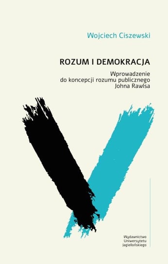 Rozum i demokracja Ciszewski Wojciech
