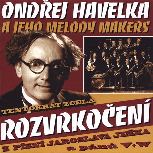 Rozvrkoceni Ondrej Havelka a jeho Melody Makers