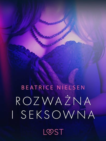 Rozważna i seksowna - opowiadanie erotyczne Nielsen Beatrice