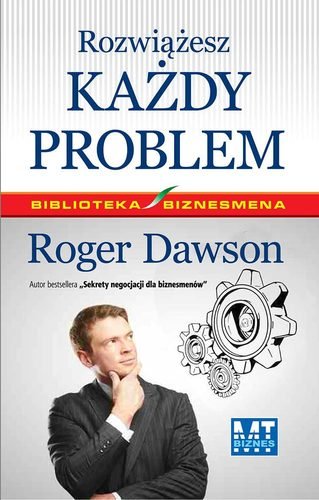 Rozwiążesz każdy problem Dawson Roger