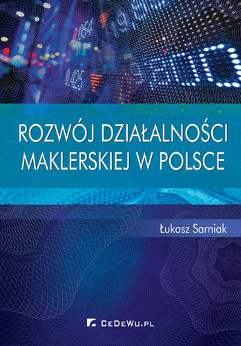 Rozwój działalności maklerskiej w Polsce Sarniak Łukasz