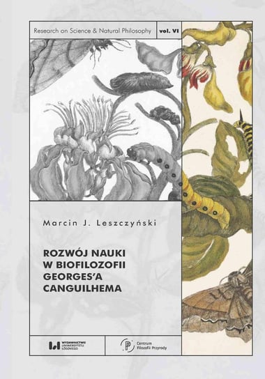 Rozwój nauki w biofilozofii Georges’a Canguilhema Leszczyński Marcin