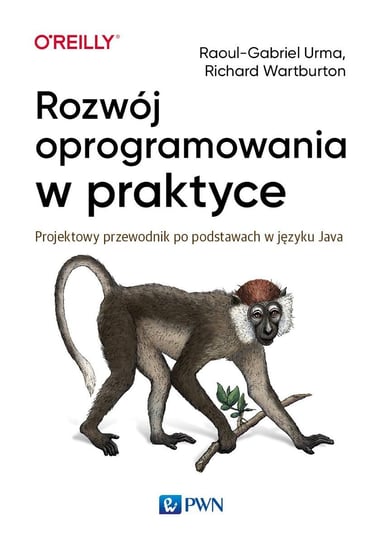 Rozwój oprogramowania w praktyce. Projektowy przewodnik po podstawach w języku Java - ebook mobi Urma Raoul-Gabriel, Warburton Richard