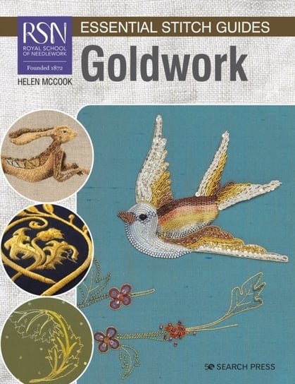 RSN Essential Stitch Guides: Goldwork: Large Format Edition McCook Helen