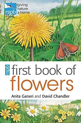 RSPB First Book of Flowers Ganeri Anita, Chandler David, Unwin Mike