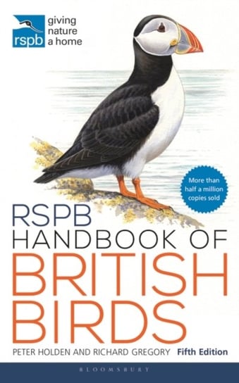 RSPB Handbook of British Birds: Fifth edition Peter Holden, Professor Richard Gregory