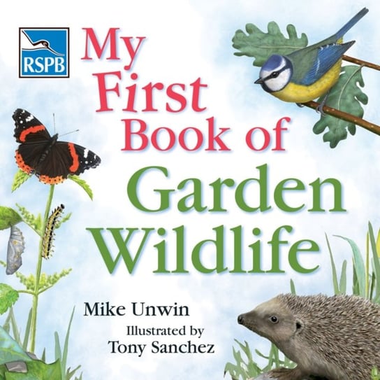 RSPB My First Book of Garden Wildlife Unwin Mike