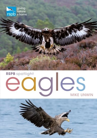 RSPB Spotlight: Eagles Unwin Mike