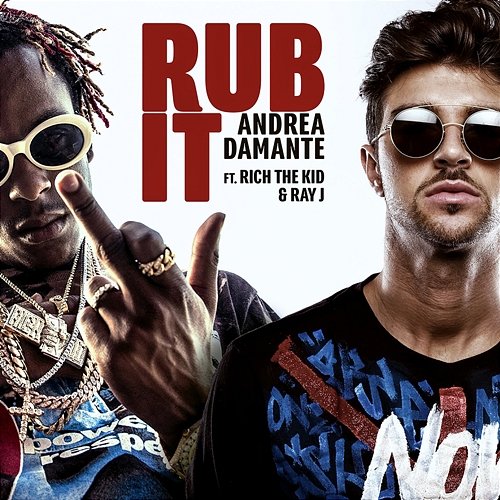Rub It DAMANTE feat. Rich The Kid, Ray J