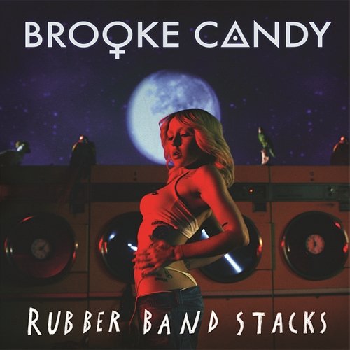 Rubber Band Stacks Brooke Candy