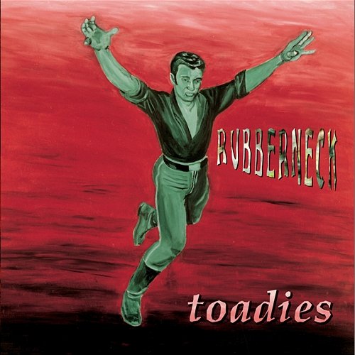 Rubberneck The Toadies
