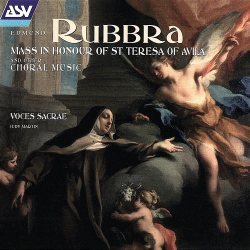 Rubbra: Mass In Honour Of St Teresa Of Avila; Missa a3; 5 Motets; 5 Madrigals Voces Sacrae, Judy Martin