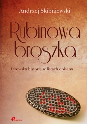 Rubinowa broszka Skibniewski Andrzej
