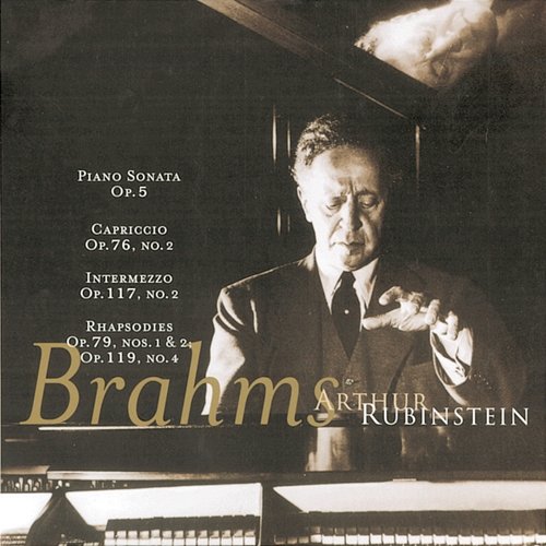 Rubinstein Collection, Vol 21: Brahms: Sonata No. 3 in F Minor, Capriccio, Intermezzo, Rhapsodies Arthur Rubinstein