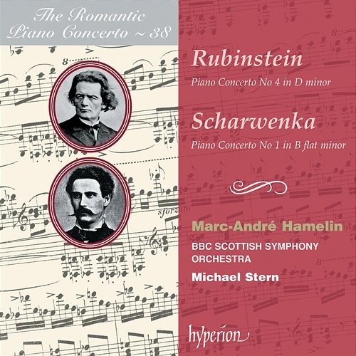 Rubinstein: Piano Concerto No. 4 – Scharwenka: Piano Concerto No. 1 (Hyperion Romantic Piano Concerto 38) Marc-André Hamelin, BBC Scottish Symphony Orchestra, Michael Stern