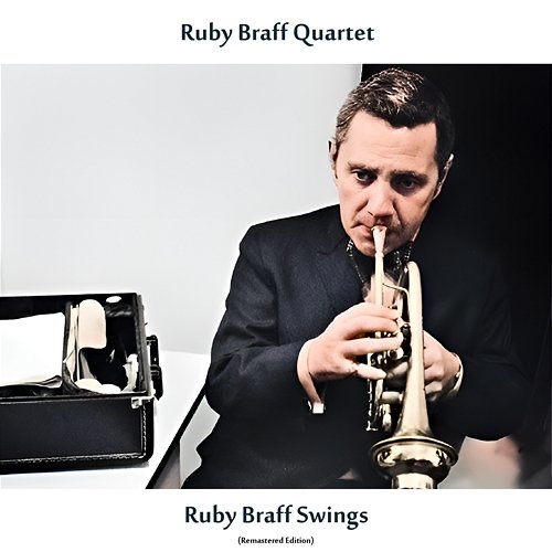Ruby Braff Swings Ruby Braff Quartet