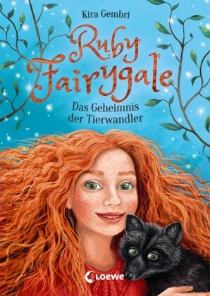 Ruby Fairygale (Band 3) - Das Geheimnis der Tierwandler Loewe Verlag