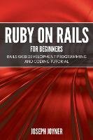 Ruby on Rails For Beginners Joyner Joseph