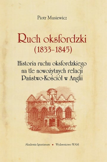 Ruch oksfordzki (1833-1845) Musiewicz Piotr