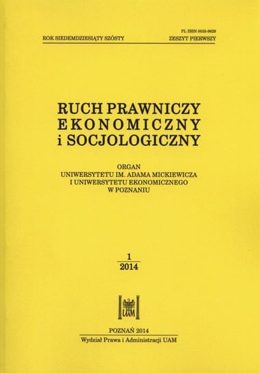 Ruch prawniczy, ekonomiczny i socjologiczny. 76/2014 Zeszyt 1 Opracowanie zbiorowe