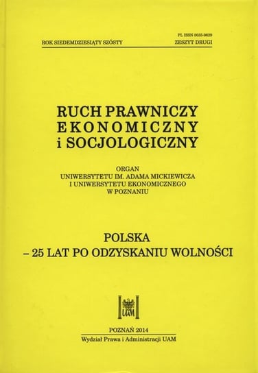 Ruch prawniczy, ekonomiczny i socjologiczny. Polska - 25 lat po odzyskaniu wolności Opracowanie zbiorowe